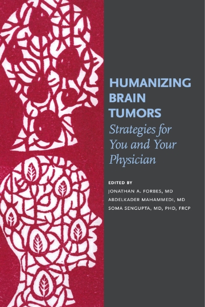 Humanizing Brain Tumors: Strategies for You and Your Physician