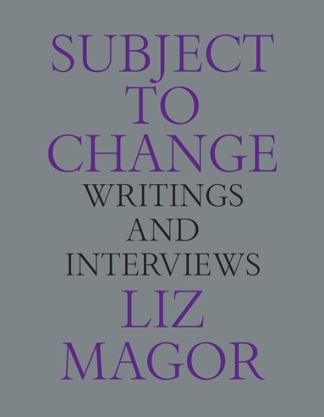 Subject to Change: Writings and Interviews