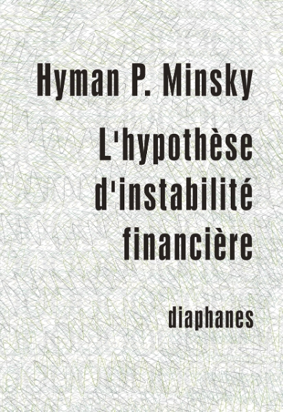 L’hypothèse d’instabilité financière: Les processus capitalistes et le comportement de l’économie