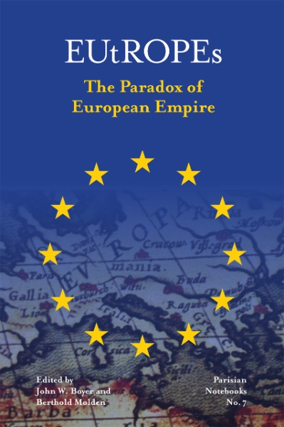 EUtROPEs: The Paradox of European Empire