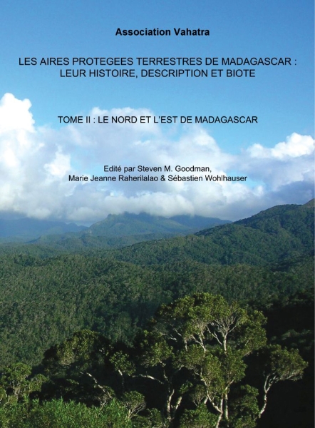 Les aires protégées terrestres de Madagascar: leur histoire, description et biota, tome 2: Le Nord et l’Est de Madagascar