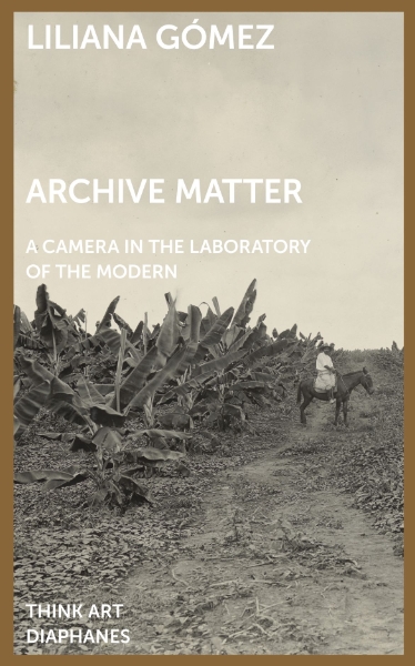 Archive Matter: A Camera in the Laboratory of the Modern