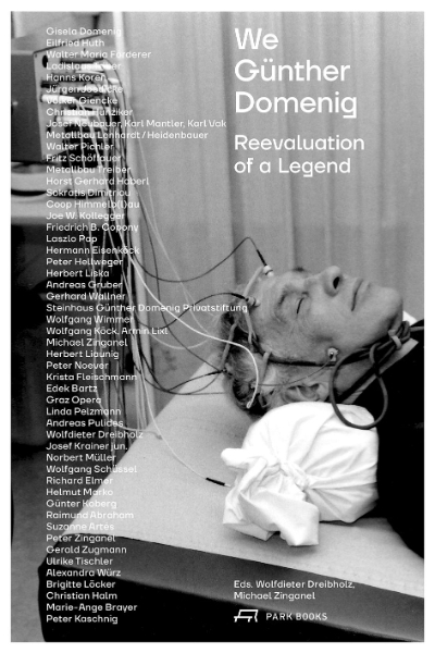 We Günther Domenig: Reevaluation of a Legend