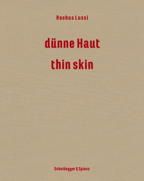Rochus Lussi—Thin Skin: Works 1992–2023