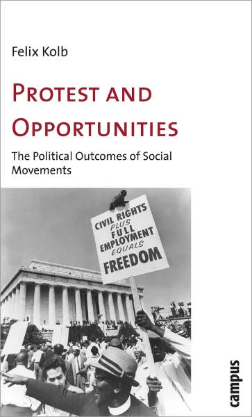 Protest and Opportunities: A Theory of Social Movements and Political Change