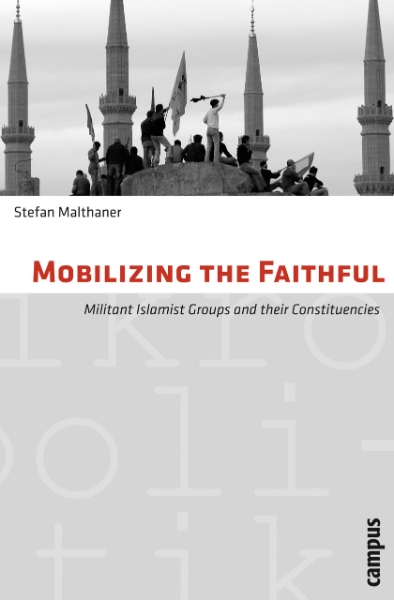 Mobilizing the Faithful: Militant Islamist Groups and Their Constituencies