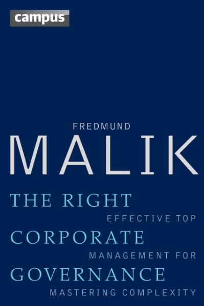 The Right Corporate Governance: Effective Top Management for Mastering Complexity