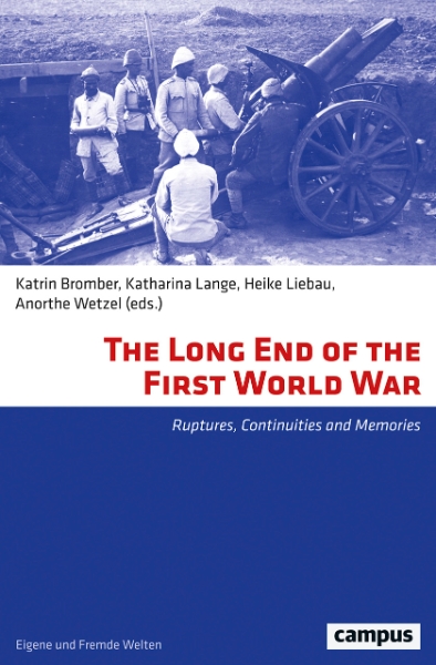 The Long End of the First World War: Ruptures, Continuities and Memories