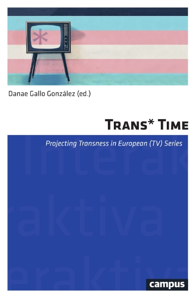Trans*Time: Projecting Transness in European (TV) Series