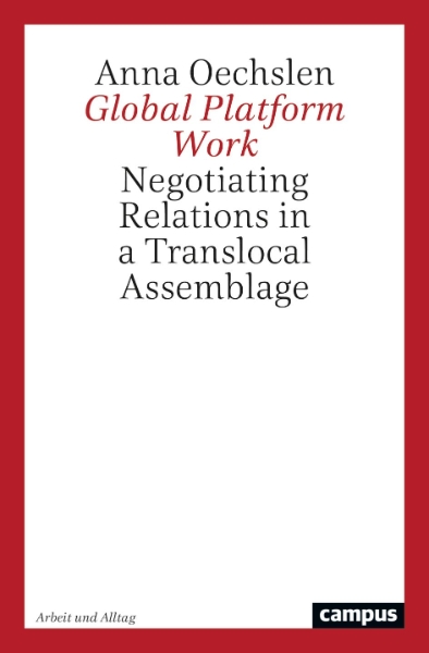 Global Platform Work: Negotiating Relations in a Translocal Assemblage