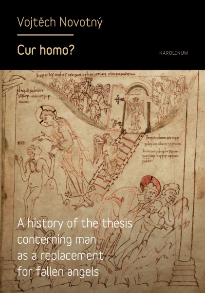 Cur homo?: A History of the Thesis of Man as a Replacement for Fallen Angels