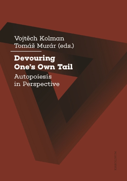 Devouring One’s Own Tail: Autopoiesis in Perspective