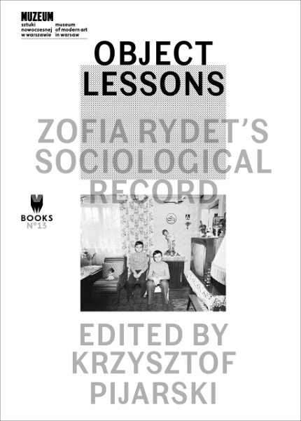 Object Lessons: Zofia Rydet’s Sociological Record