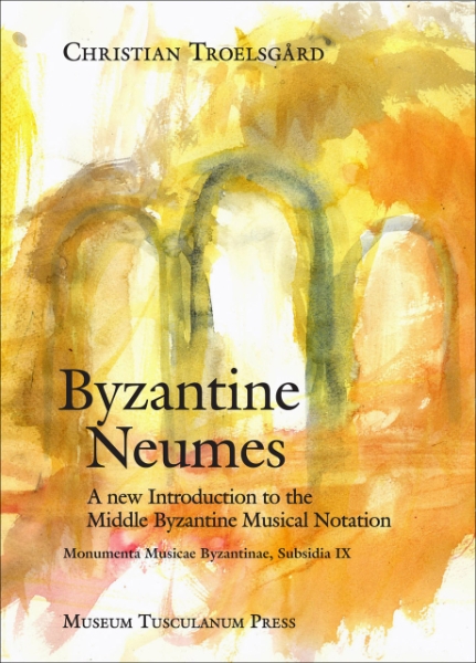 Byzantine Neumes: A New Introduction to the Middle Byzantine Musical Notation