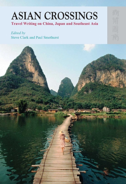 Asian Crossings: Travel Writing on China, Japan and Southeast Asia