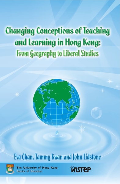 Changing Conceptions of Teaching and Learning in Hong Kong: From Geography to Liberal Studies