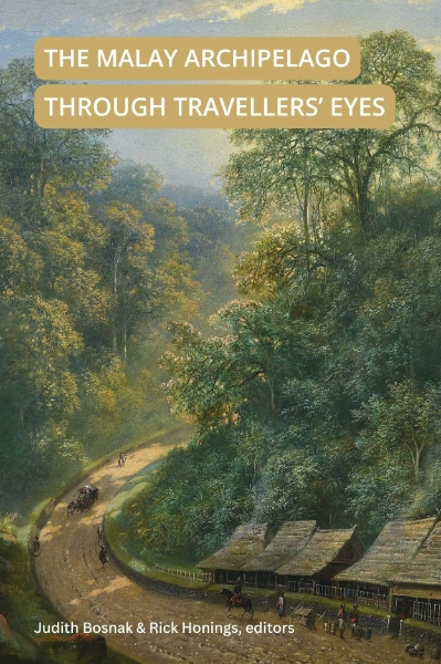 The Malay Archipelago Through Travellers’ Eyes: 1800–1900