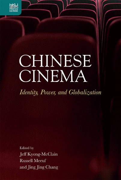 Chinese Cinema: Identity, Power, and Globalization