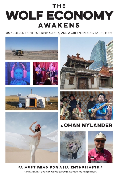 The Wolf Economy Awakens: Mongolia’s Fight for Democracy, and a Green and Digital Future