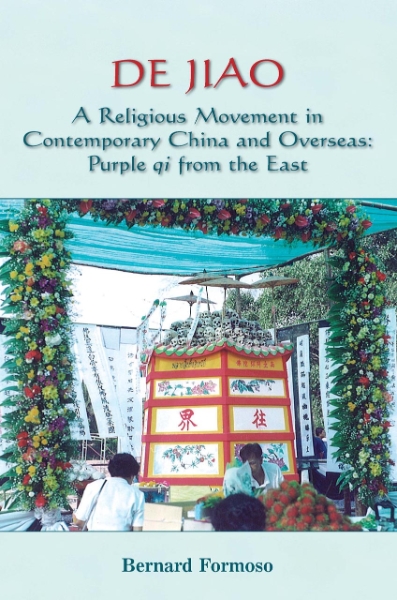 De Jiao - A Religious Movement in Contemporary China and Overseas: Purple Qi from the East