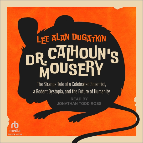 Dr. Calhoun’s Mousery